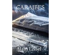 CARAIBES: Croisière perturbée.