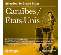 Caraibes / États-Unis, Du Calypso Au Ska 1944-1972