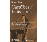 Caraïbes / Etats-Unis: Du calypso au ska