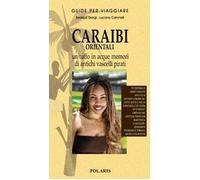 Caraibi orientali. Un tuffo in acque memori di antichi vascelli pirati