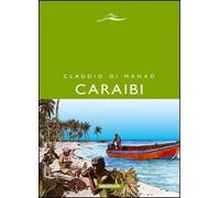 Caraibi. Racconti delle Indie occidentali