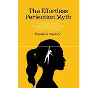Caralena Peterson The Effortless Perfection Myth (Copertina rigida)