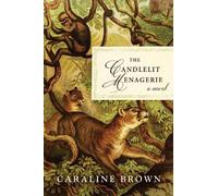 Caraline Brown The Candlelit Menagerie (Copertina rigida)