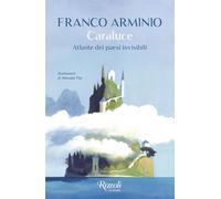 Libri Franco Arminio - Caraluce. Atlante Dei Paesi Invisibili