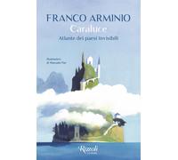 Libri Franco Arminio - Caraluce. Atlante Dei Paesi Invisibili