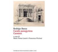 Caralys panegyricus-Carmina. Ediz. critica