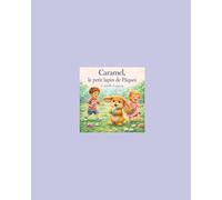 Caramel, le petit lapin de Pâques