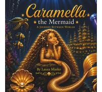 Caramella the Mermaid: A Journey Between Worlds