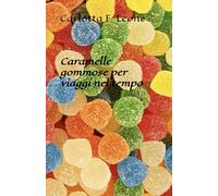 Caramelle gommose per viaggi nel tempo
