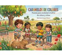 Caramelos de colores: Poesía para endulzar el alma de niños y niñas