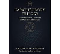 Carathéodory Trilogy: Thermodynamics, Geometry, and Variational Structure