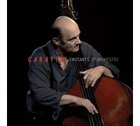 CARATINI JAZZ ENSEMBLE - INSTANTS D'ORCHESTRE