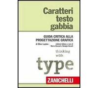 Caratteri, testo, gabbia. Guida critica alla progettazione grafica