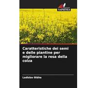 Caratteristiche dei semi e delle piantine per migliorare la resa della colza