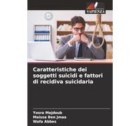 Caratteristiche dei soggetti suicidi e fattori di recidiva suicidaria