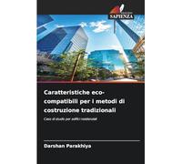 Caratteristiche eco-compatibili per i metodi di costruzione tradizionali: Caso di studio per edifici residenziali