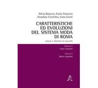 Caratteristiche ed evoluzioni del sistema moda di Roma. Analisi e proposte di sviluppo