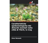 Caratteristiche epidemiologiche dei disturbi mentali nella città di Tikrit, in Iraq