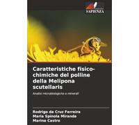 Caratteristiche fisico-chimiche del polline della Melipona scutellaris: Analisi microbiologiche e minerali