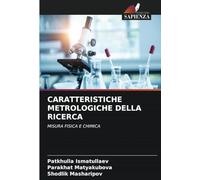 CARATTERISTICHE METROLOGICHE DELLA RICERCA: MISURA FISICA E CHIMICA