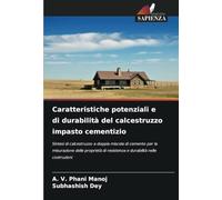 Caratteristiche potenziali e di durabilità del calcestruzzo impasto cementizio: Sintesi di calcestruzzo a doppia miscela di cemento per la misurazione ... di resistenza e durabilità nelle costruzioni