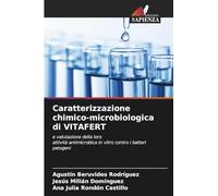 Caratterizzazione chimico-microbiologica di VITAFERT: e valutazione della loroattività antimicrobica in vitro contro i batteri patogeni