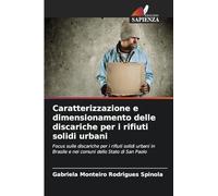 Caratterizzazione e dimensionamento delle discariche per i rifiuti solidi urbani: Focus sulle discariche per i rifiuti solidi urbani in Brasile e nei comuni dello Stato di San Paolo