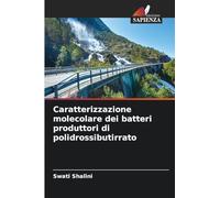 Caratterizzazione molecolare dei batteri produttori di polidrossibutirrato