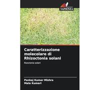 Caratterizzazione molecolare di Rhizoctonia solani: Rizoctonia solani