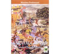 Caravaggio 1448. L'assedio, le battaglie, l'araldica - Massimo Predonzani 2013