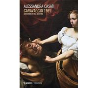 Caravaggio 1951. Anatomia di una mostra - [Mimesis]