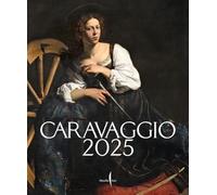 Caravaggio 2025. Ediz. a colori