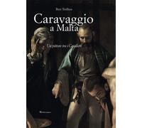 Caravaggio a Malta. Ediz. a colori [Hardcover] Treffers, Bert