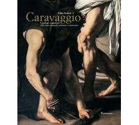 Caravaggio. Catalogo ragionato delle opere autografe, attribuite e controverse.
