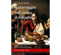 Caravaggio dall'ombra al dettaglio