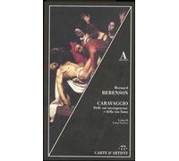 Caravaggio. Delle sue incongruenze e della sua fama