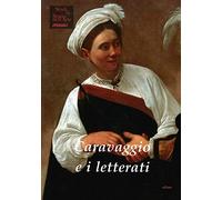 Caravaggio e i letterati - [Ediart]