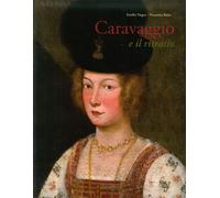 Caravaggio e il ritratto. Dal realismo lombardo al naturale romano