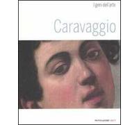 Caravaggio. Ediz. illustrata