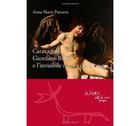 Caravaggio, Giordano Bruno e l'invisibile natura delle cose