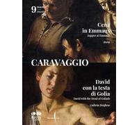 Caravaggio. La «Cena in Emmaus» di Brera e il «David e Golia» della Galleria Borghese. Ediz. italiana e inglese