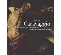 Caravaggio. La crocifissione di Sant'Andrea Back-Vega. Ediz. italiana e inglese