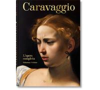 Libri Sebastian Schutze - Caravaggio. L'Opera Completa (Edizione Italiana)