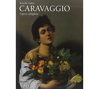 Caravaggio. L'opera completa. Ediz. illustrata