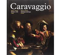 Caravaggio. Opere a Roma. Tecnica e stile. Ediz. italiana e inglese. Vol. 1: Saggi