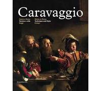 Caravaggio. Opere a Roma. Tecnica e stile. Ediz. italiana e inglese. Vol. 1: Saggi