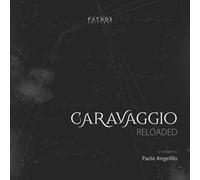 Caravaggio reloaded. Ediz. italiana e inglese