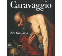 Caravaggio. San Girolamo. Ediz. italiana e inglese