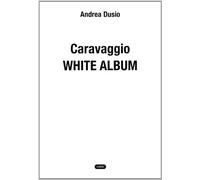 Caravaggio. White album