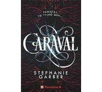 Caraval Tom 1
